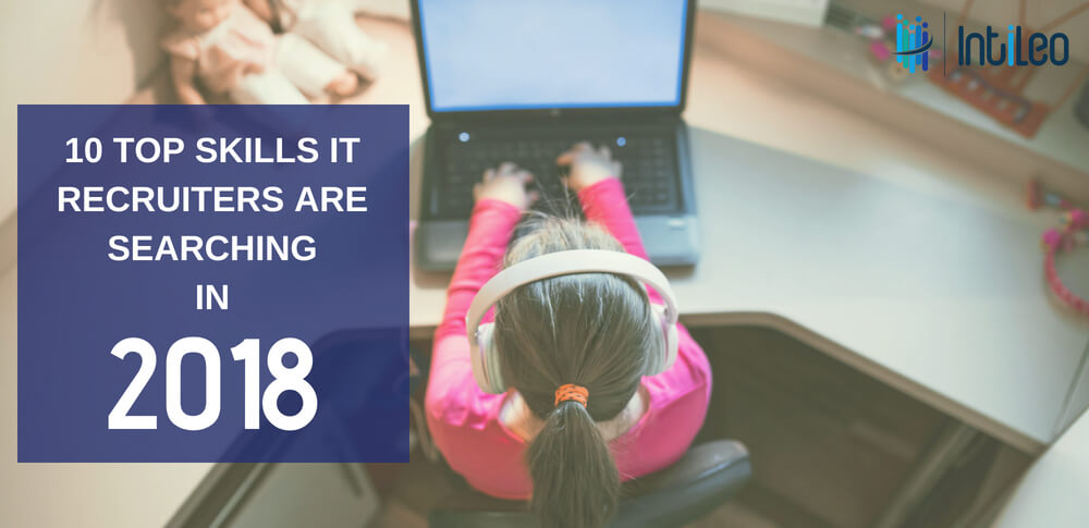 10 skills IT recruiters are searching in 2018