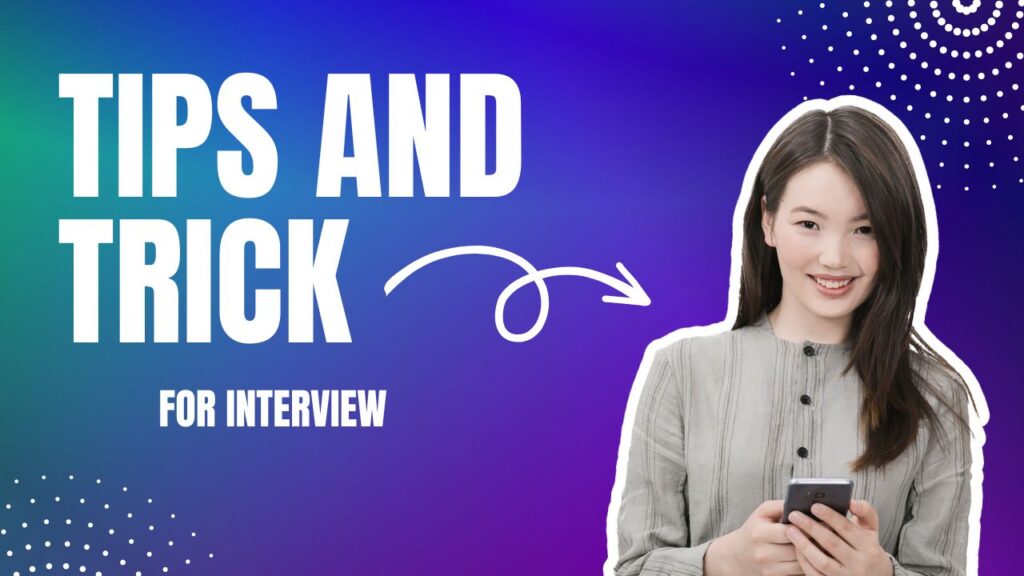 Interview tips and tricks